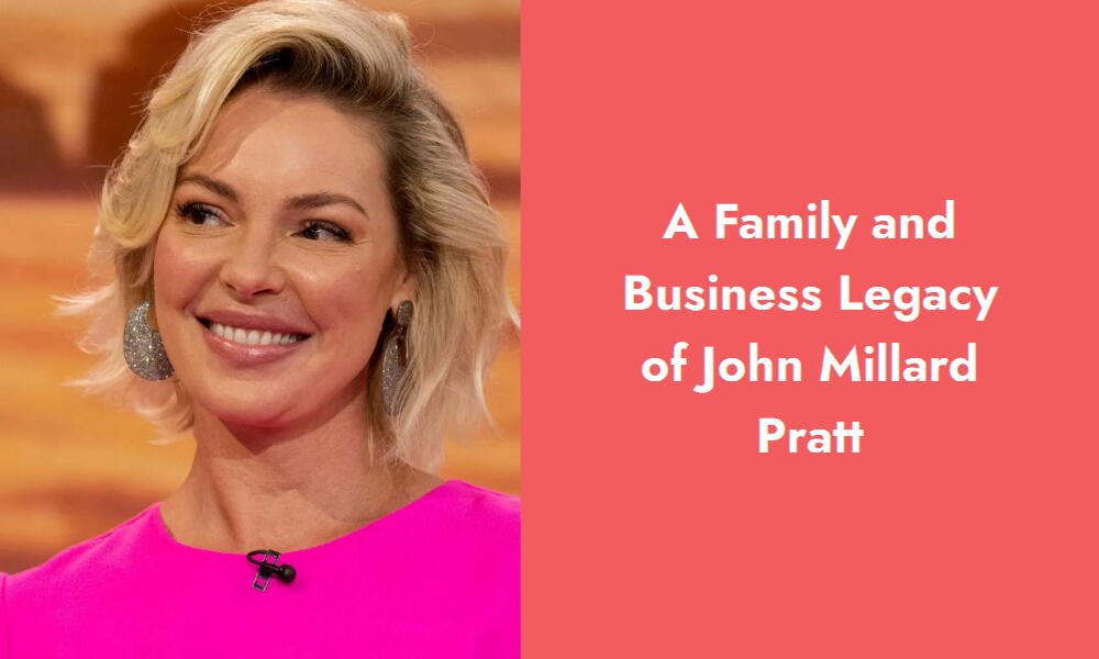 a family and business legacy of john millard pratt i