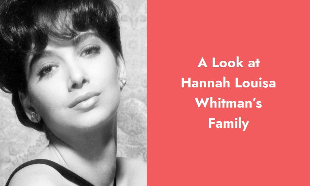 a look at hannah louisa whitman s family i