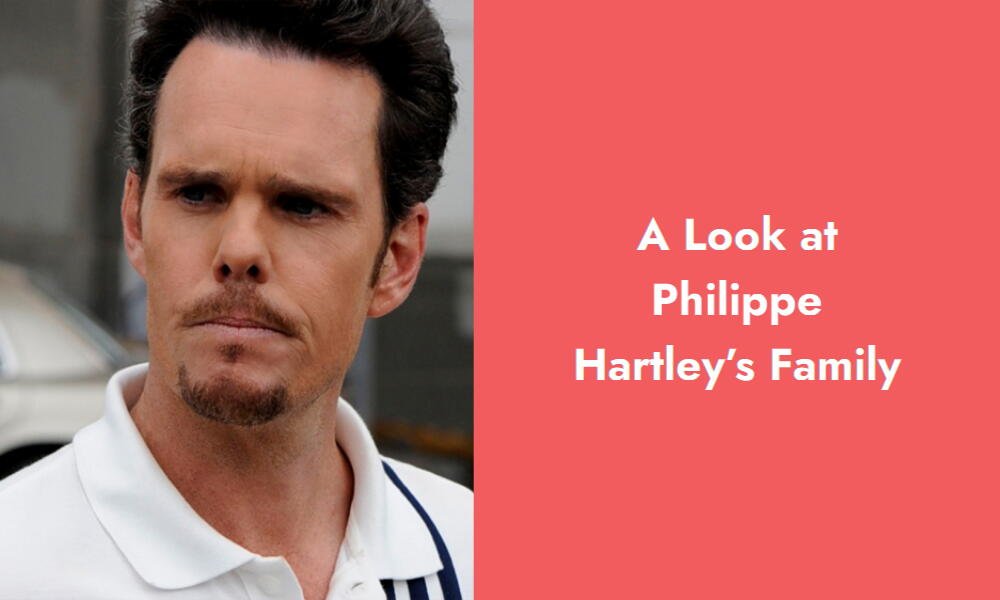a look at philippe hartley s family i