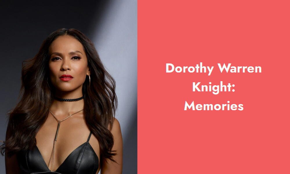 dorothy warren knight memories i