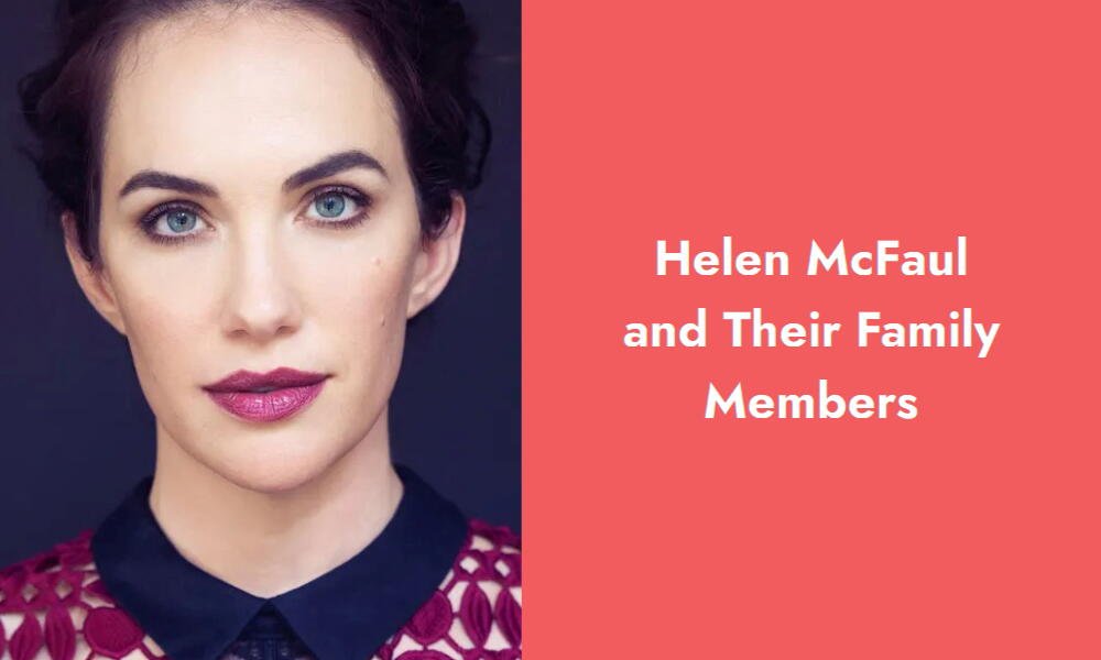 helen mcfaul and their family members i