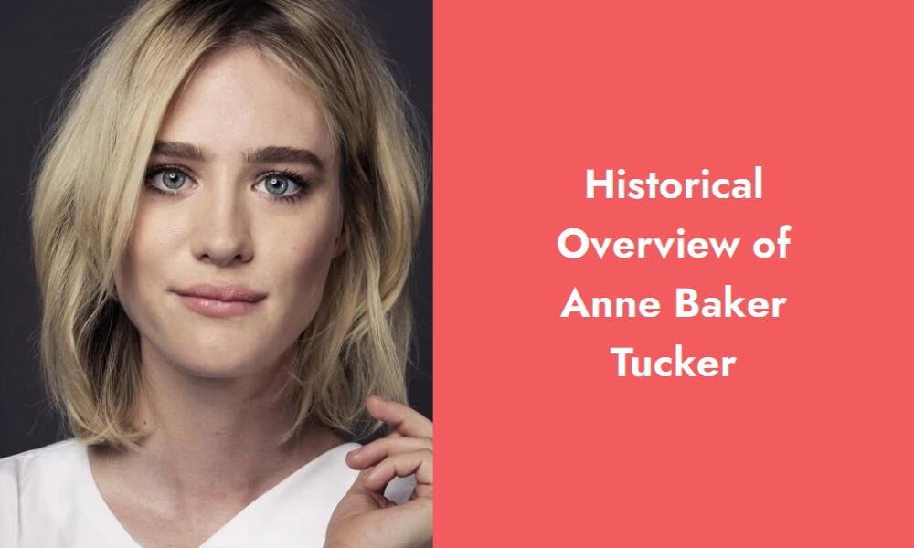 historical overview of anne baker tucker i