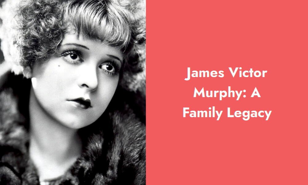 james victor murphy a family legacy i
