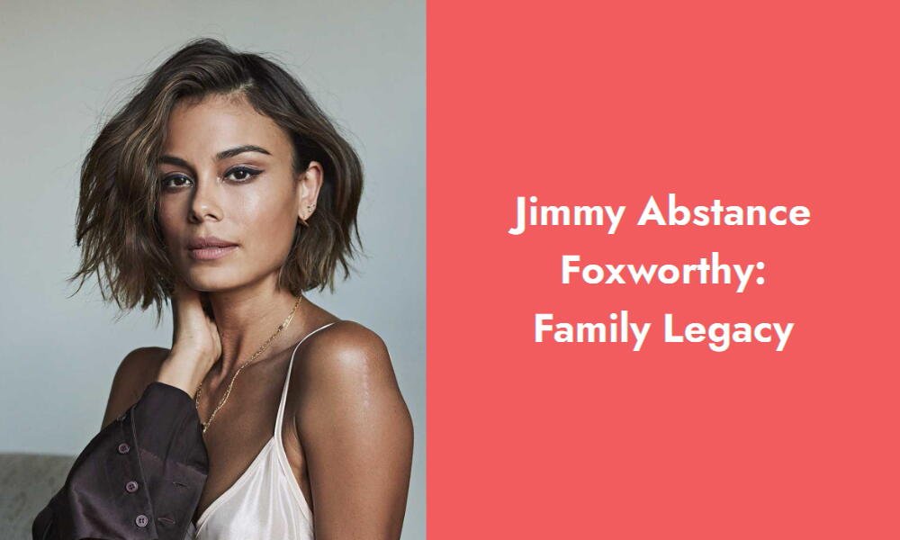 jimmy abstance foxworthy family legacy i