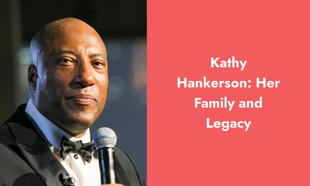 kathy hankerson her family and legacy i