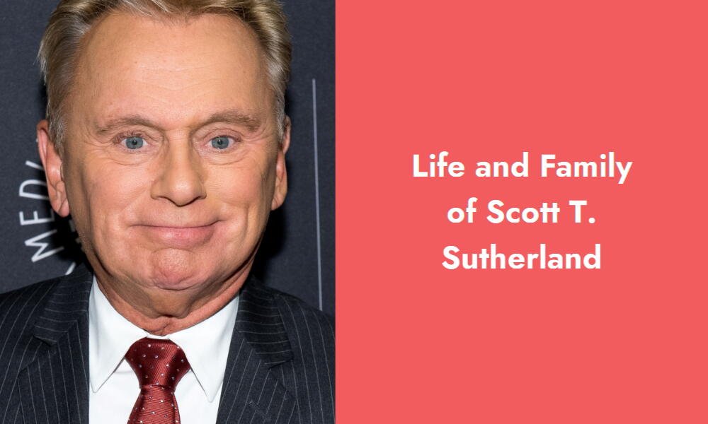 life and family of scott t sutherland i