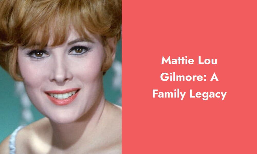 mattie lou gilmore a family legacy i