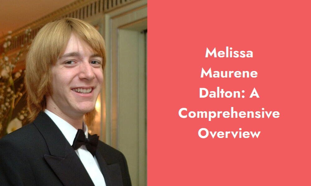 melissa maurene dalton a comprehensive overview i