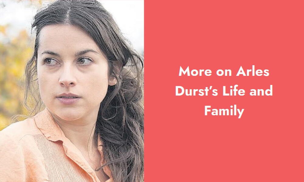 more on arles durst s life and family i
