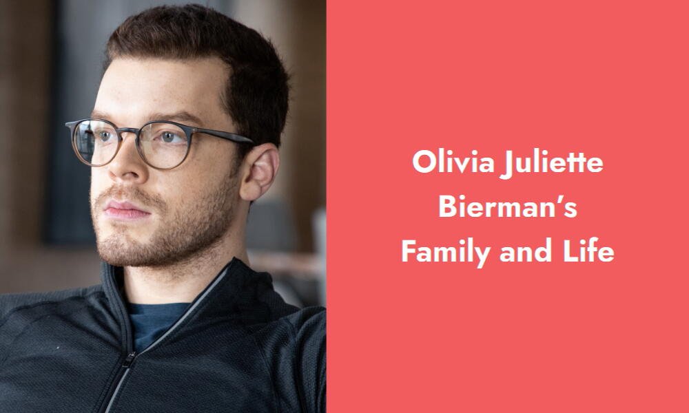 olivia juliette bierman s family and life i