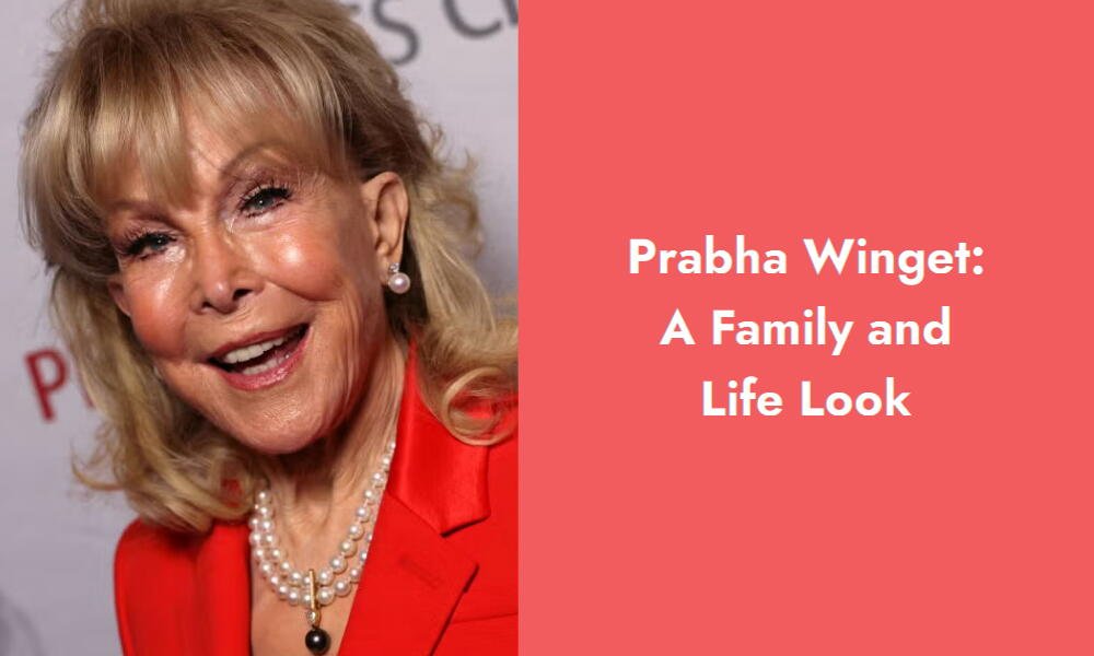 prabha winget a family and life look i