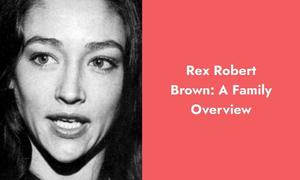 rex robert brown a family overview i