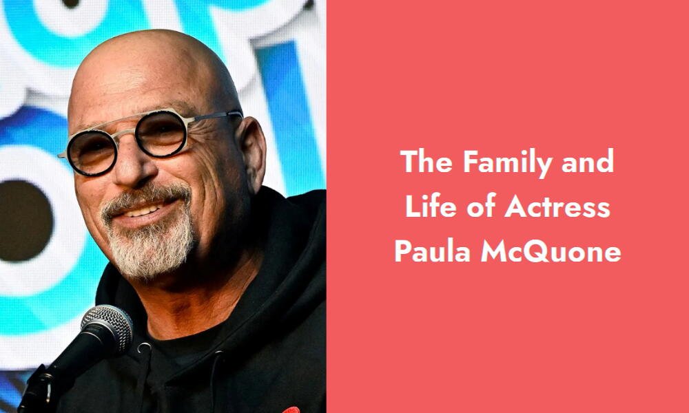 the family and life of actress paula mcquone i