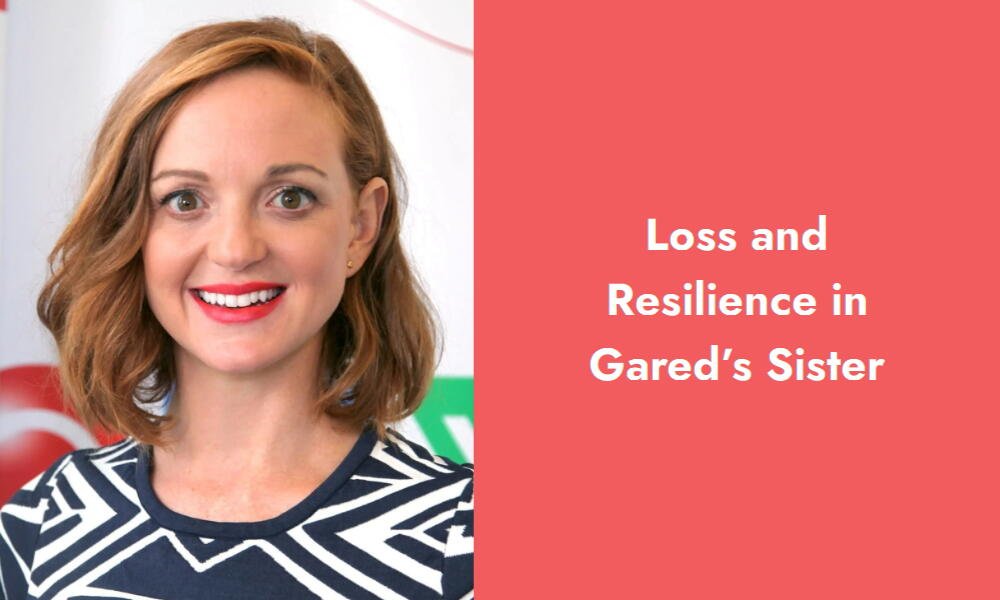 loss and resilience in gared s sister i1340 479