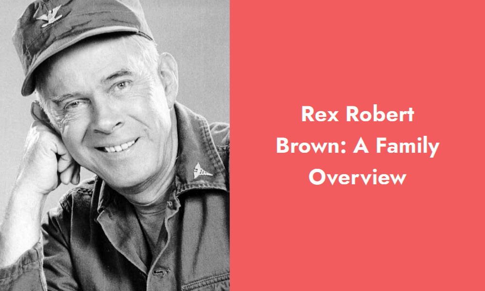 rex robert brown a family overview i1250 569